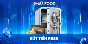 3 Bước Rút Tiền RR88 Siêu Dễ, Nhanh Chóng Trong Vòng 1 Phút